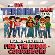 Find the Error - Comparisons BIG TERRIBLE GAME - No Prep Spanish Exercise
