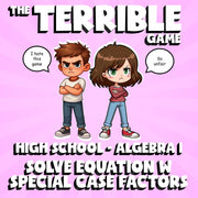 Solve Equation w Special Case Factors THE TERRIBLE GAME - No Prep Algebra 1