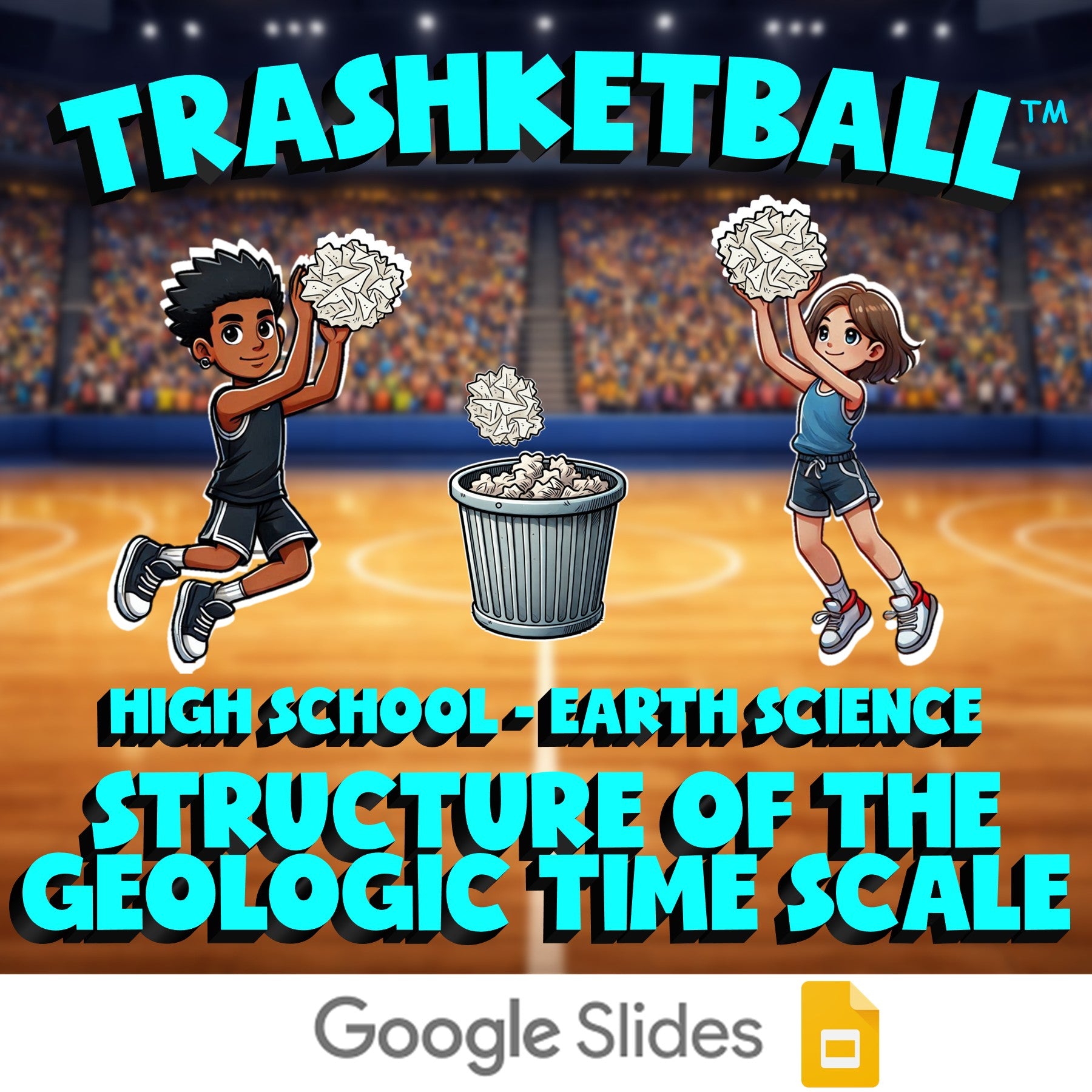 Structure of the Geologic Time Scale TRASHKETBALL Game - No Prep Earth Science
