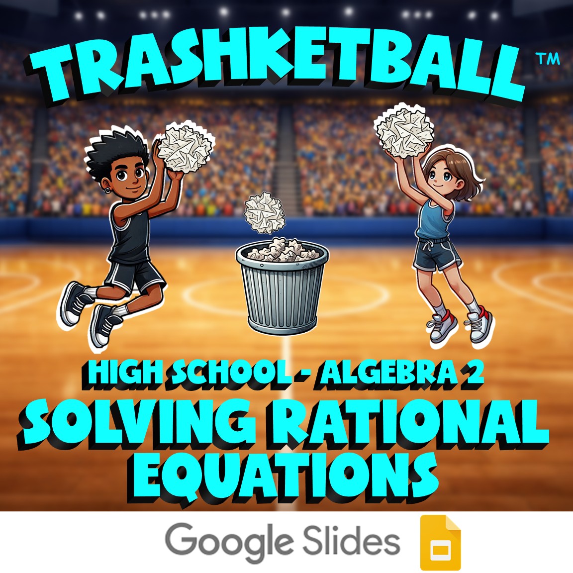 Solving Rational Equations TRASHKETBALL Math Game - No Prep Algebra 2 Review