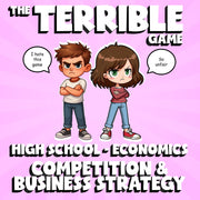 Competition & Business Strategy THE TERRIBLE GAME - No Prep Economics Review