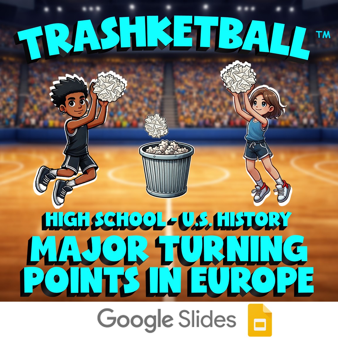 Major Turning Points in Europe TRASHKETBALL U.S. History Game - No Prep Review
