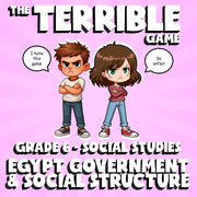 Egypt Government & Social Structure THE TERRIBLE GAME - Grade 6 Socials Review