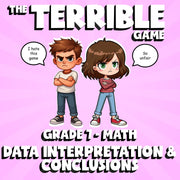 Data Interpretation & Conclusions THE TERRIBLE GAME - Grade 7 Math Review