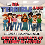 Identify Conflicts of Interest in Sources BIG TERRIBLE GAME - Grade 7 ELA Review