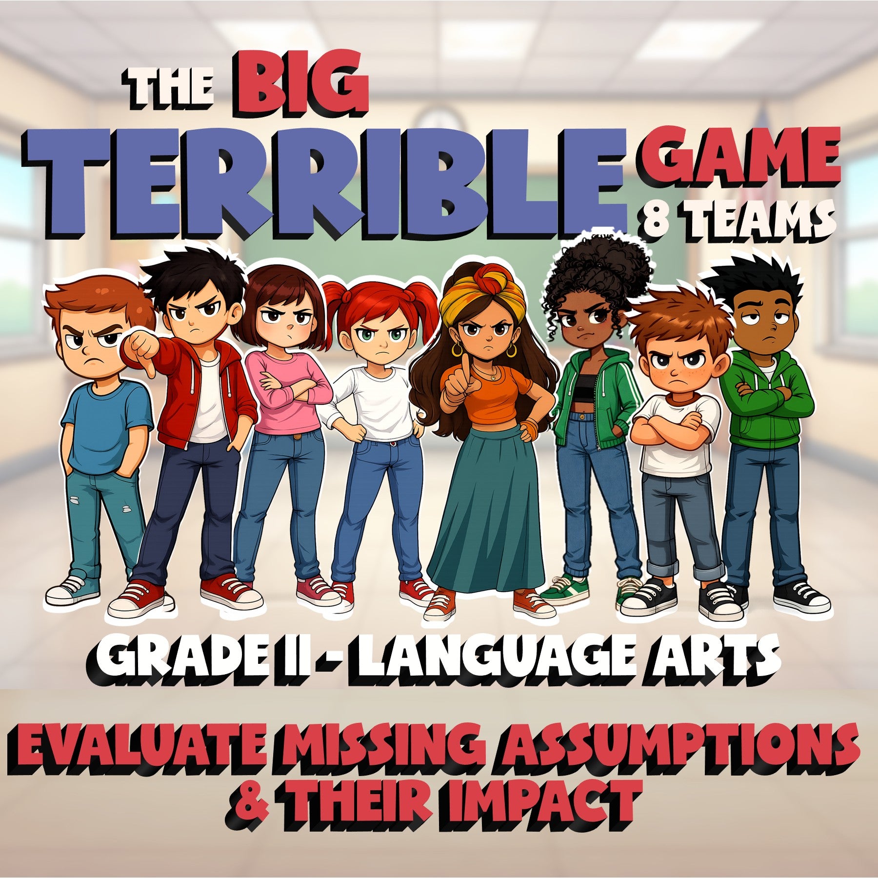 Evaluate Missing Assumptions & Their Impact BIG TERRIBLE GAME - Grade 11 ELA