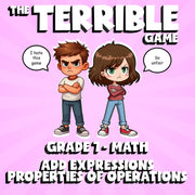 Add Expressions Properties of Operations THE TERRIBLE GAME - Grade 7 Math Review