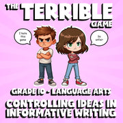 Controlling Ideas in Informative Writing THE TERRIBLE GAME - Grade 10 ELA Review