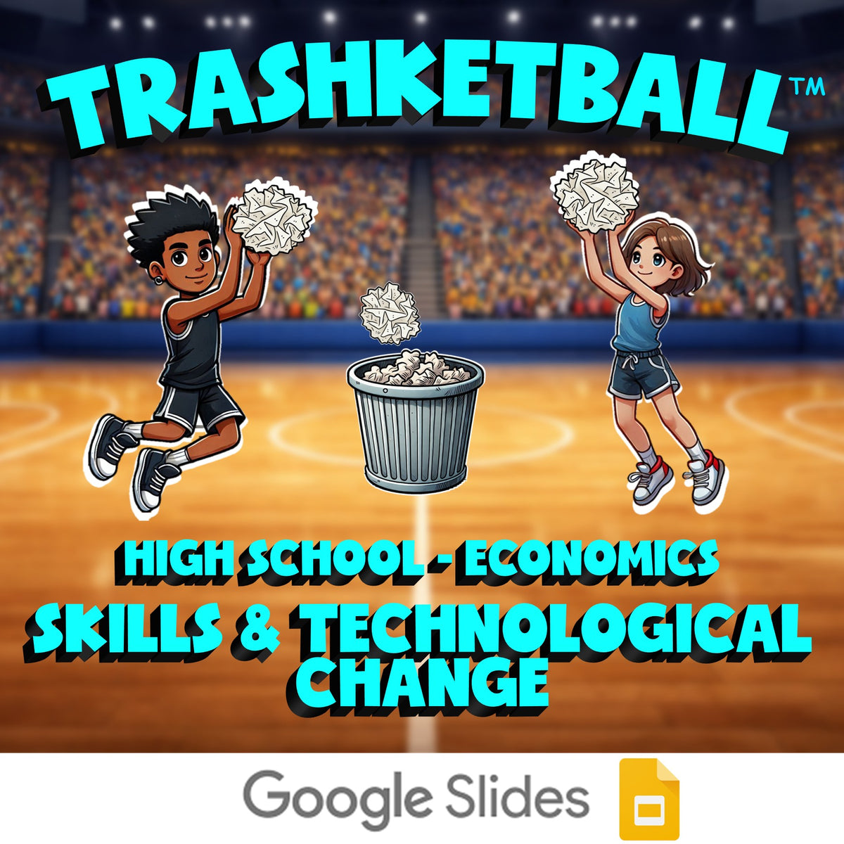 Skills & Technological Change TRASHKETBALL Economics Game - No Prep Review