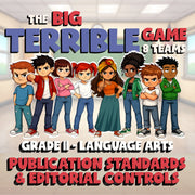 Publication Standards & Editorial Controls BIG TERRIBLE GAME - Grade 11 ELA