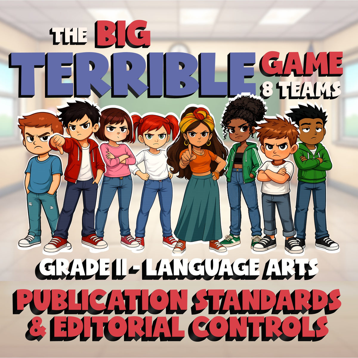 Publication Standards & Editorial Controls BIG TERRIBLE GAME - Grade 11 ELA