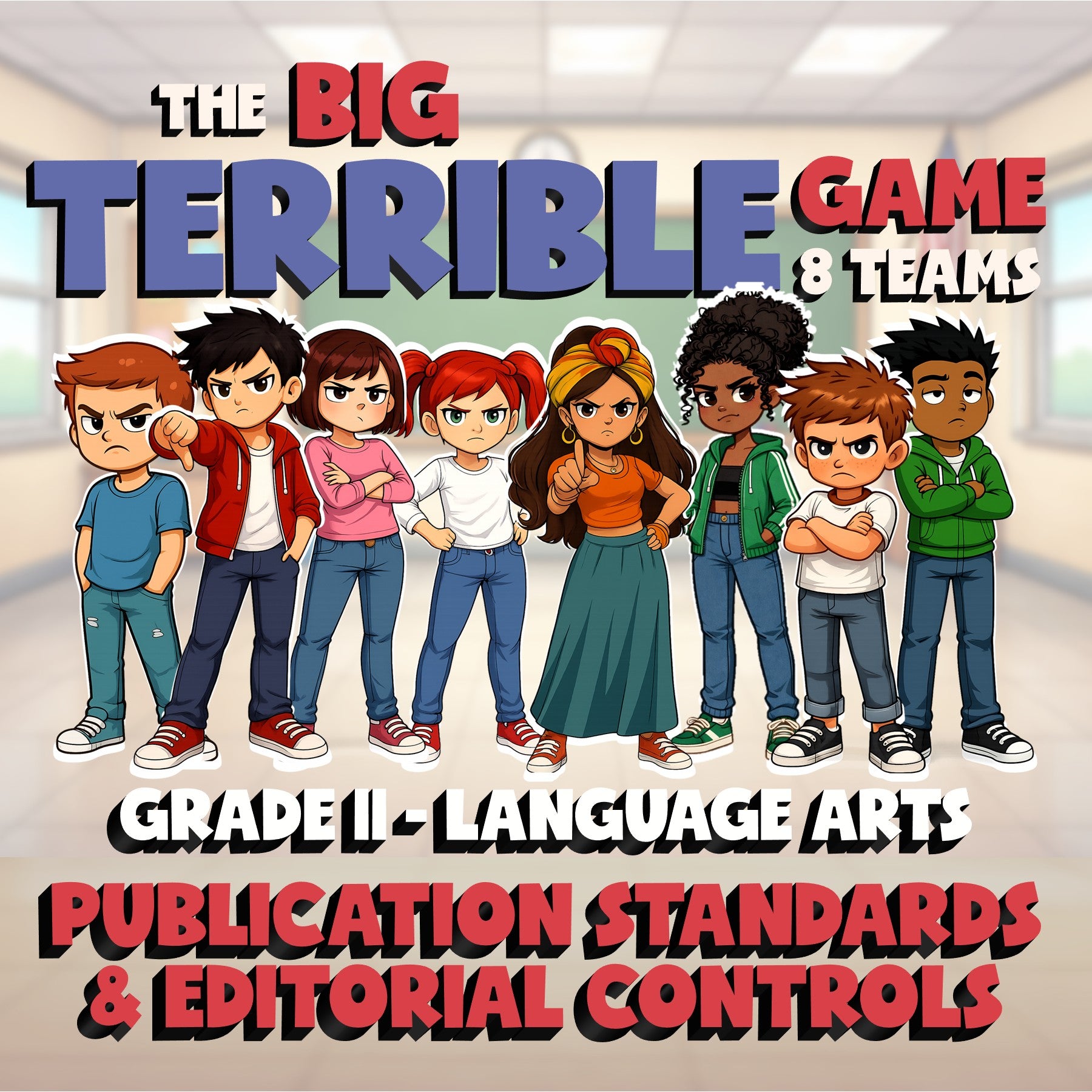 Publication Standards & Editorial Controls BIG TERRIBLE GAME - Grade 11 ELA