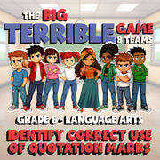Identify Correct Use of Quotation Marks BIG TERRIBLE GAME - Grade 6 ELA Review