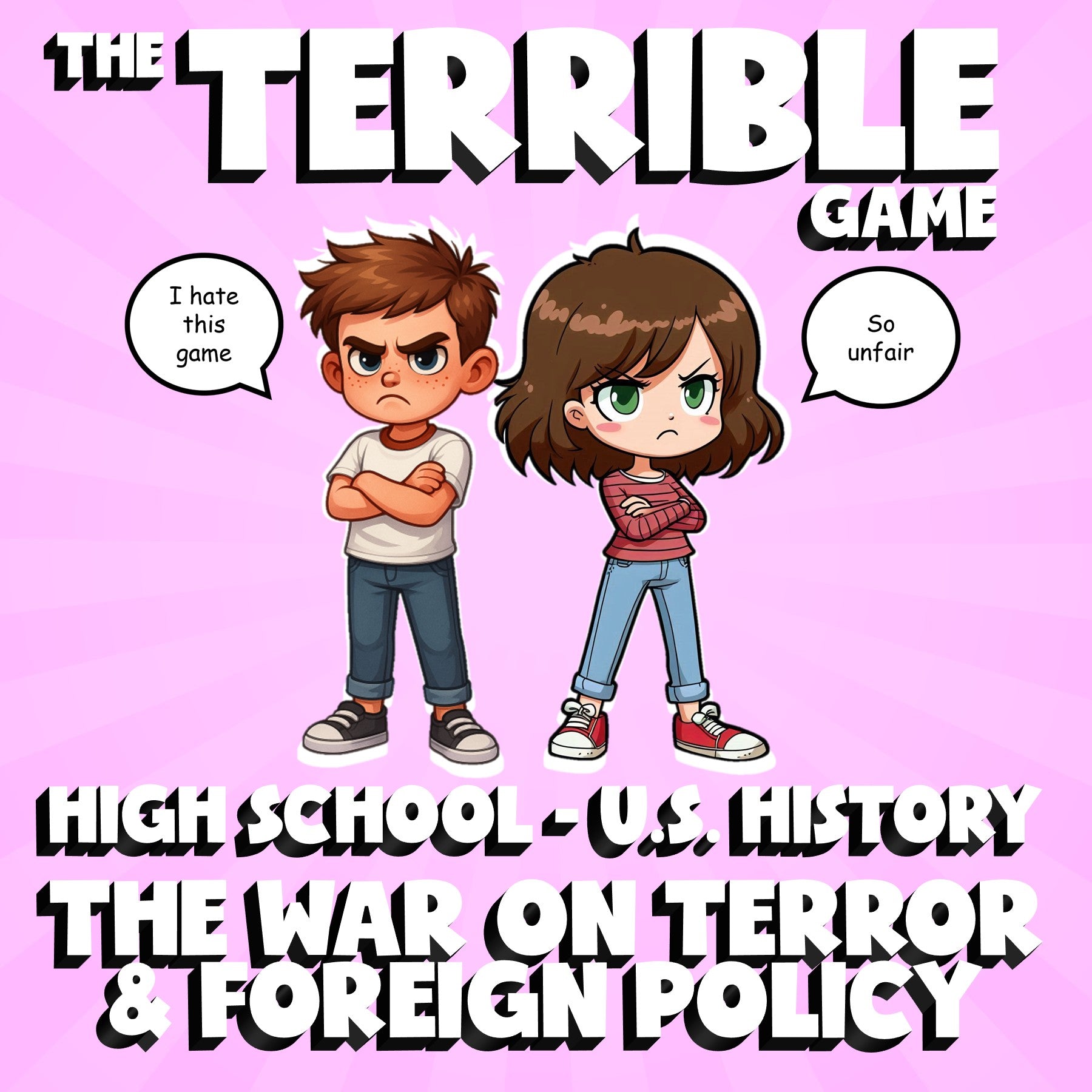 The War on Terror & Foreign Policy THE TERRIBLE GAME - U.S. History Review