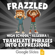 Translate Phrases into Expressions FRAZZLED Math Game - No Prep Algebra 1 Review