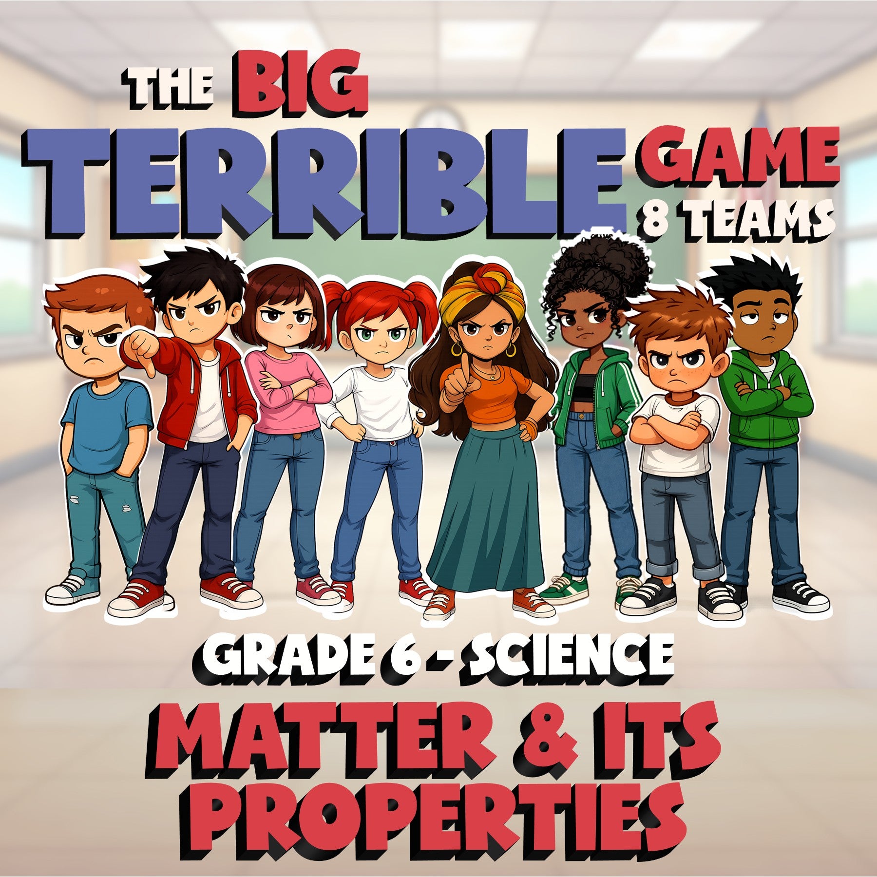 Matter & Its Properties BIG TERRIBLE GAME - No Prep Grade 6 Science Review