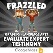 Evaluate Expert Testimony FRAZZLED ELA Game - No Prep Grade 10 Review Activity