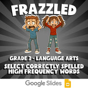 Select Correctly Spelled High Frequency Words FRAZZLED ELA Game - Grade 3