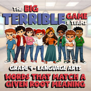 Words That Match a Given Root Meaning BIG TERRIBLE GAME - Grade 4 ELA Review