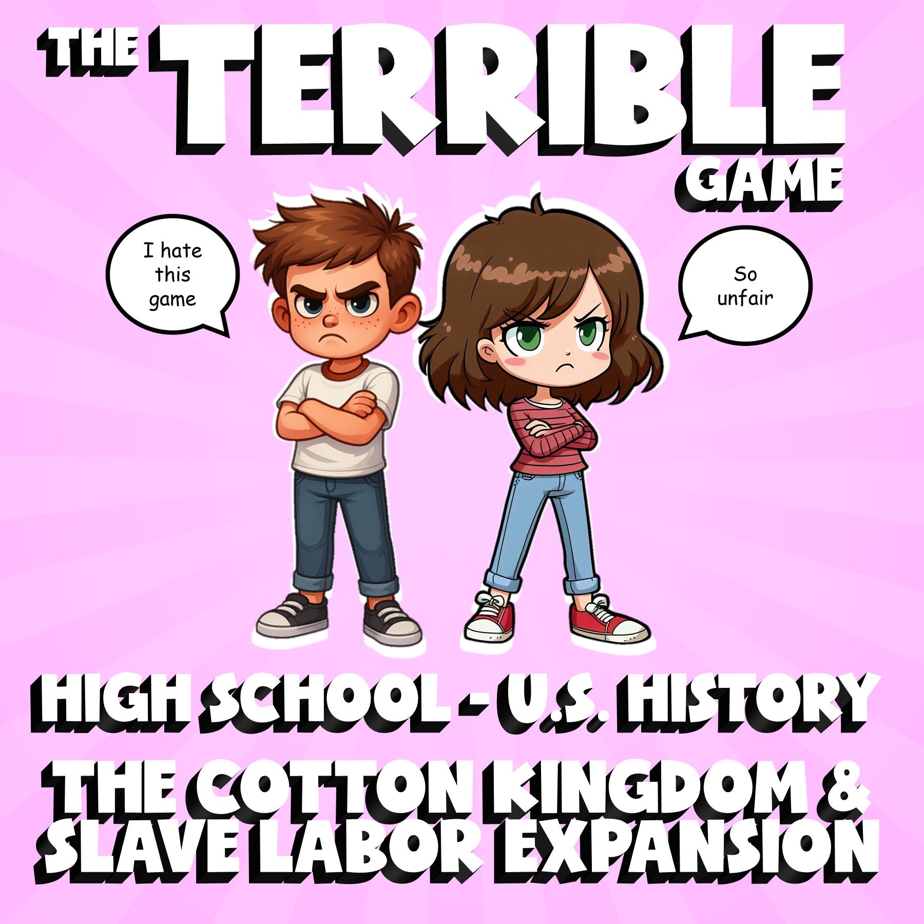 The Cotton Kingdom & Slave Labor Expansion THE TERRIBLE GAME - U.S. History