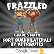 Sort Quadrilaterals by Attributes FRAZZLED Math Game - No Prep Grade 5 Review