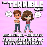Angle Relationships with Transversals THE TERRIBLE GAME - Geometry Math Review
