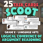 Logical Coherence of Argument Reasoning SCOOT TASK CARDS ELA Game - Grade 8