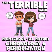 Chronology & Periodization THE TERRIBLE GAME - No Prep U.S. History Review