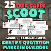 Identify Quotation Marks in Dialogue SCOOT TASK CARDS ELA Game - No Prep Grade 5