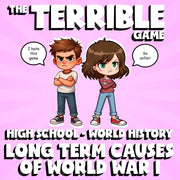 Long Term Causes of World War I THE TERRIBLE GAME - No Prep World History Review