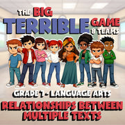 Relationships Between Multiple Texts BIG TERRIBLE GAME - Grade 7 ELA Review