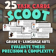Evaluate Thesis Precision & Complexity SCOOT TASK CARDS ELA Game - Grade 11