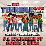 U.S. Exchange of Goods & Ideas BIG TERRIBLE GAME - Grade 3 Socials Review