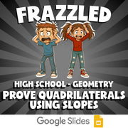Prove Quadrilaterals Using Slopes FRAZZLED Math Game - No Prep Geometry Review