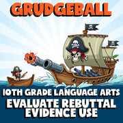 Evaluate Rebuttal Evidence Use GRUDGEBALL ELA Game - No Prep Grade 10 Review