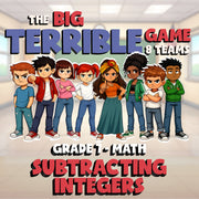 Subtracting Integers BIG TERRIBLE GAME - No Prep Grade 7 Math Review Activity
