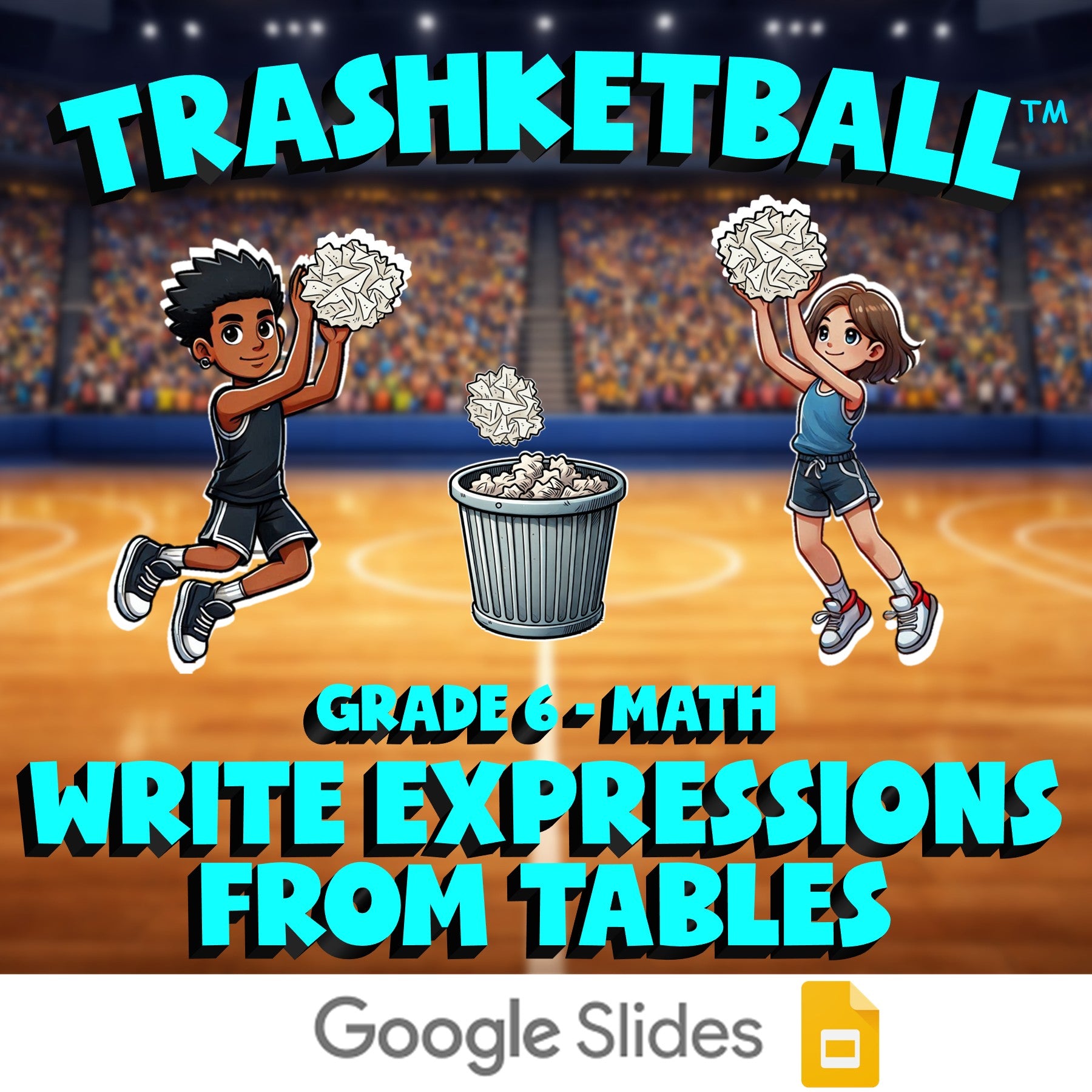 Write Expressions from Tables TRASHKETBALL Math Game - No Prep Grade 6 Review