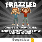 Identify Effective Narrative Writing Elements FRAZZLED ELA Game - Grade 6