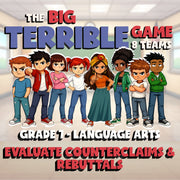 Evaluate Counterclaims & Rebuttals BIG TERRIBLE GAME - Grade 7 ELA Review