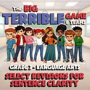 Select Revisions for Sentence Clarity BIG TERRIBLE GAME - Grade 3 ELA Review
