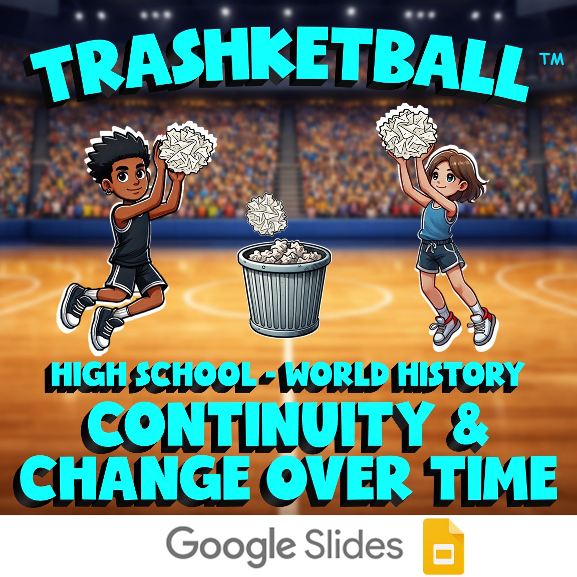 Continuity & Change Over Time TRASHKETBALL Game - No Prep World History Review