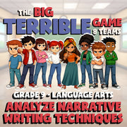 Analyze Narrative Writing Techniques BIG TERRIBLE GAME - Grade 9 ELA Review