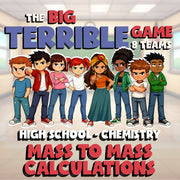 Mass to Mass Calculations BIG TERRIBLE GAME - No Prep Chemistry Science Review