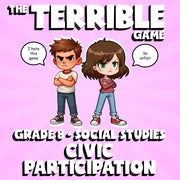 Civic Participation THE TERRIBLE GAME - No Prep Grade 8 Socials Review Activity