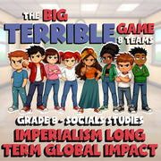 Imperialism Long Term Global Impact BIG TERRIBLE GAME - Grade 8 Socials Review