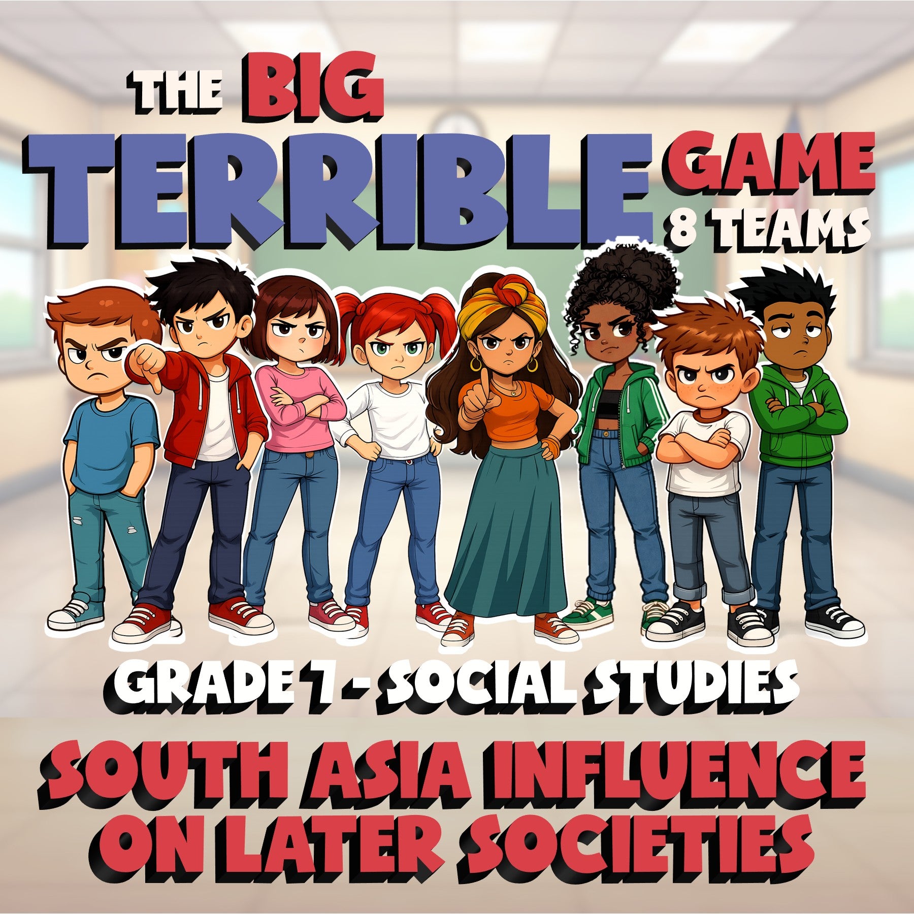 South Asia Influence on Later Societies BIG TERRIBLE GAME - Grade 7 Socials