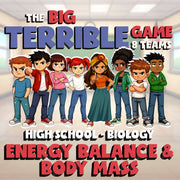 Energy Balance & Body Mass BIG TERRIBLE GAME - No Prep Biology Science Review