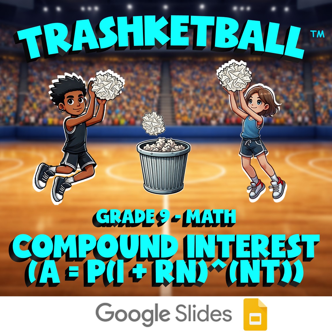 Compound Interest (A = P(1 + rn)^(nt)) TRASHKETBALL Math Game - No Prep Grade 9