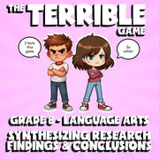 Synthesizing Research Findings & Conclusions THE TERRIBLE GAME - Grade 8ELA