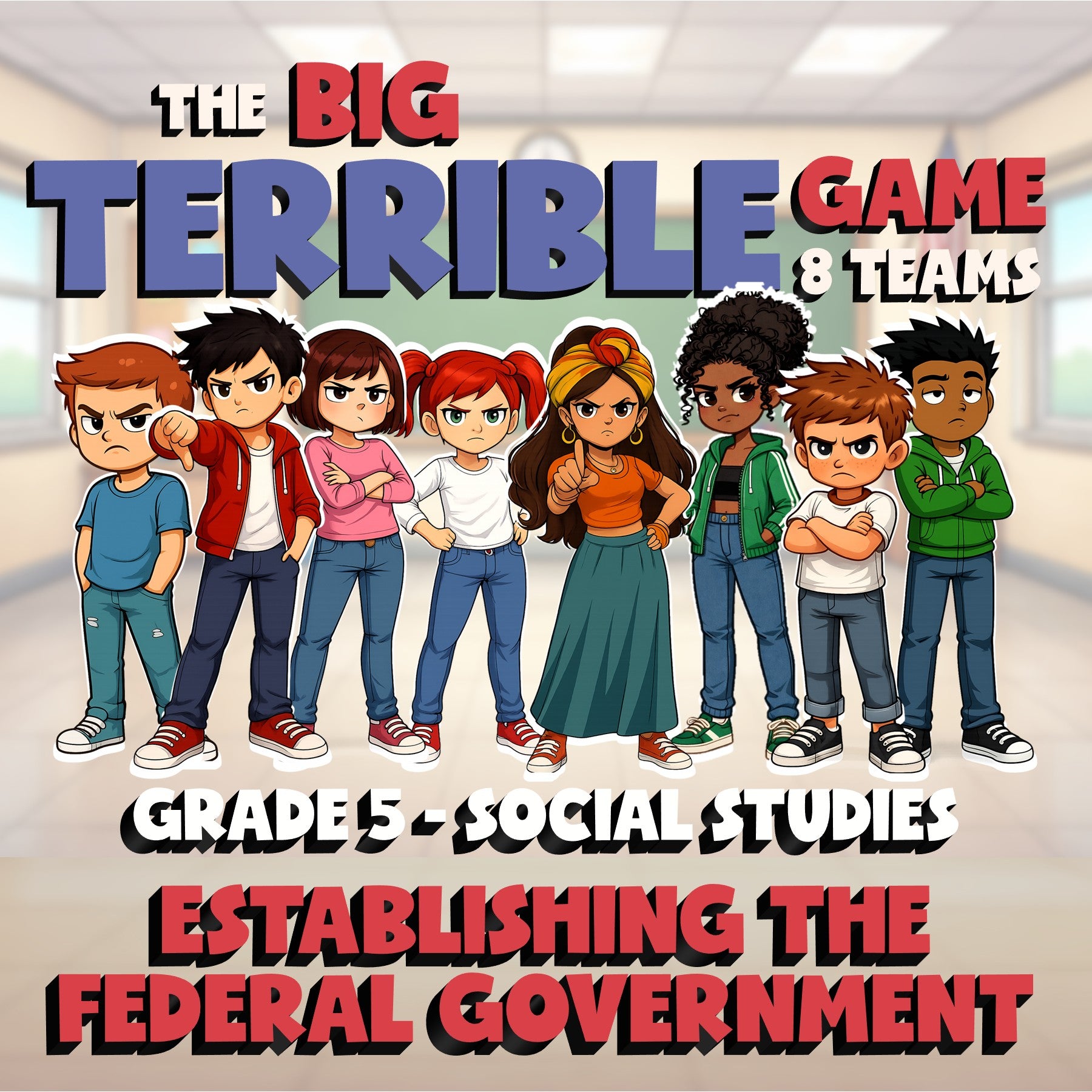 Establishing the Federal Government BIG TERRIBLE GAME - Grade 5 Socials Review
